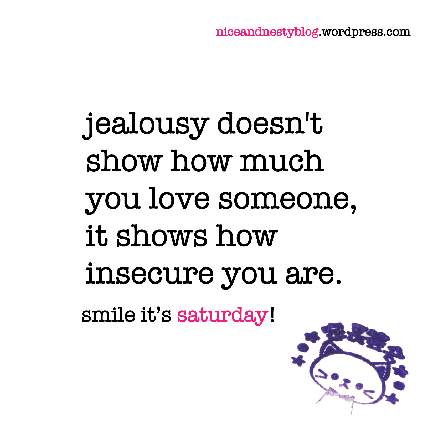 jealousy doesn t show how much you love someone it shows how insecure you